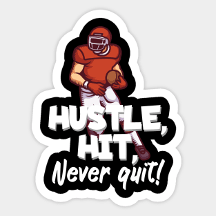 Hustle hit never quit Sticker